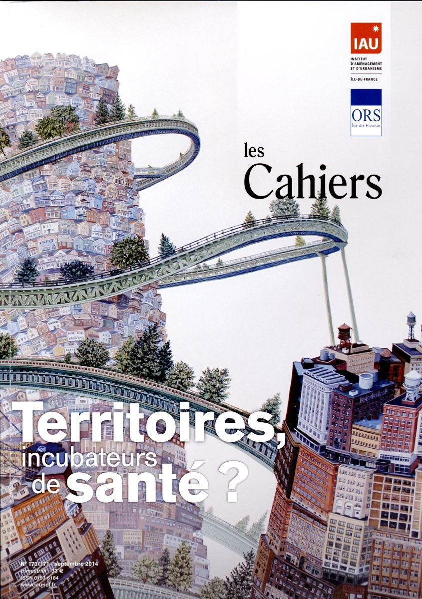Territoires, Incubateurs de Sante ? - Cahiers de l'Iaurif N 170-171 book