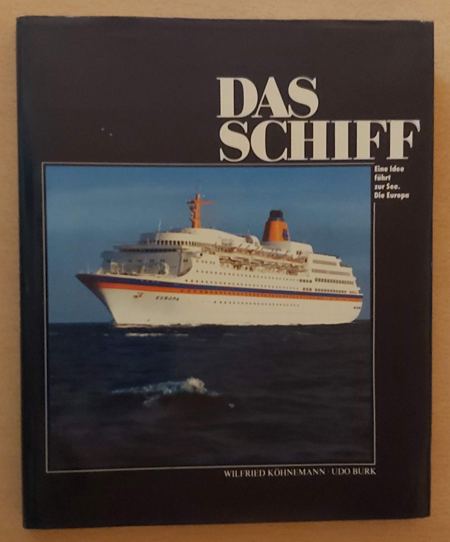 Das Schiff: Eine Idee fährt zur See. Die neue MS Europa Books