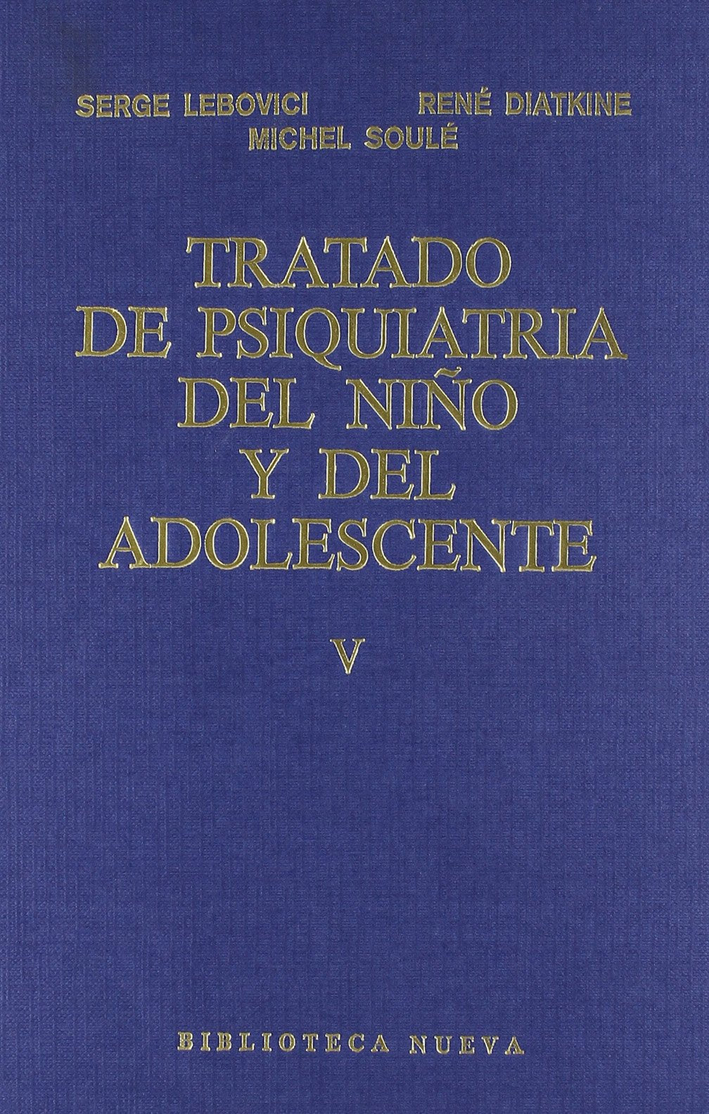 Tratado de psiquiatría del niño y del adolescente (V). Psicopatología III: La patología a lo largo de las diferentes edades book