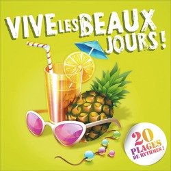 Vive les beaux jours! 20 plages de rythmes! Music