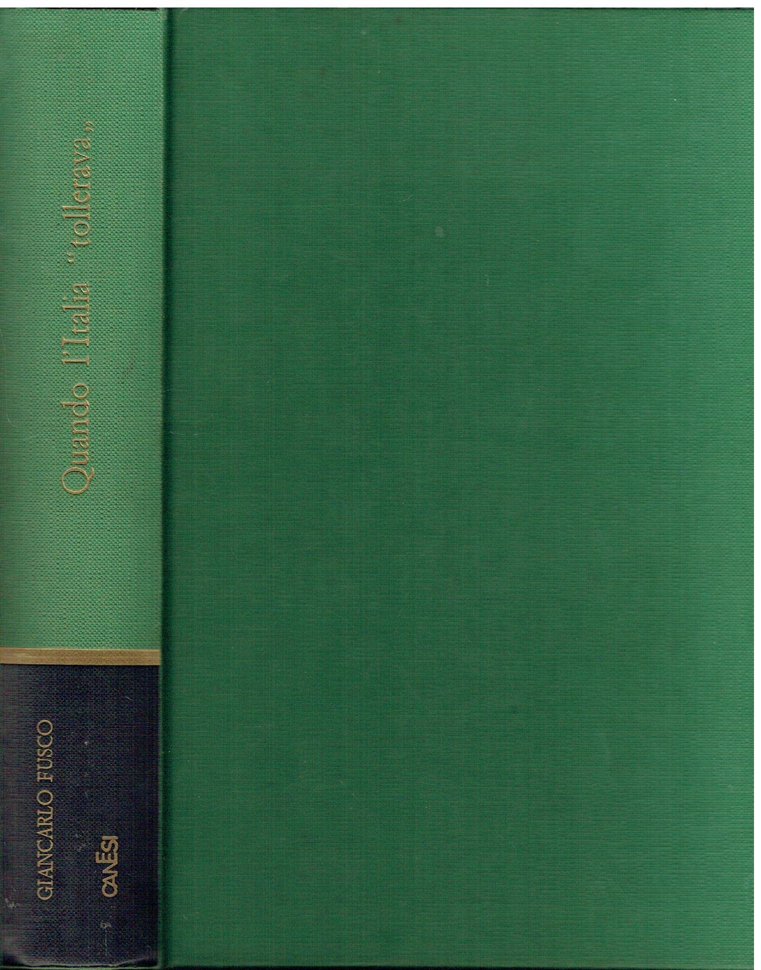 QUANDO L'ITALIA ''TOLLERAVA'' book