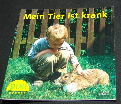 Mein Tier ist krank; Pixi Nr. 1226 (2004) Books