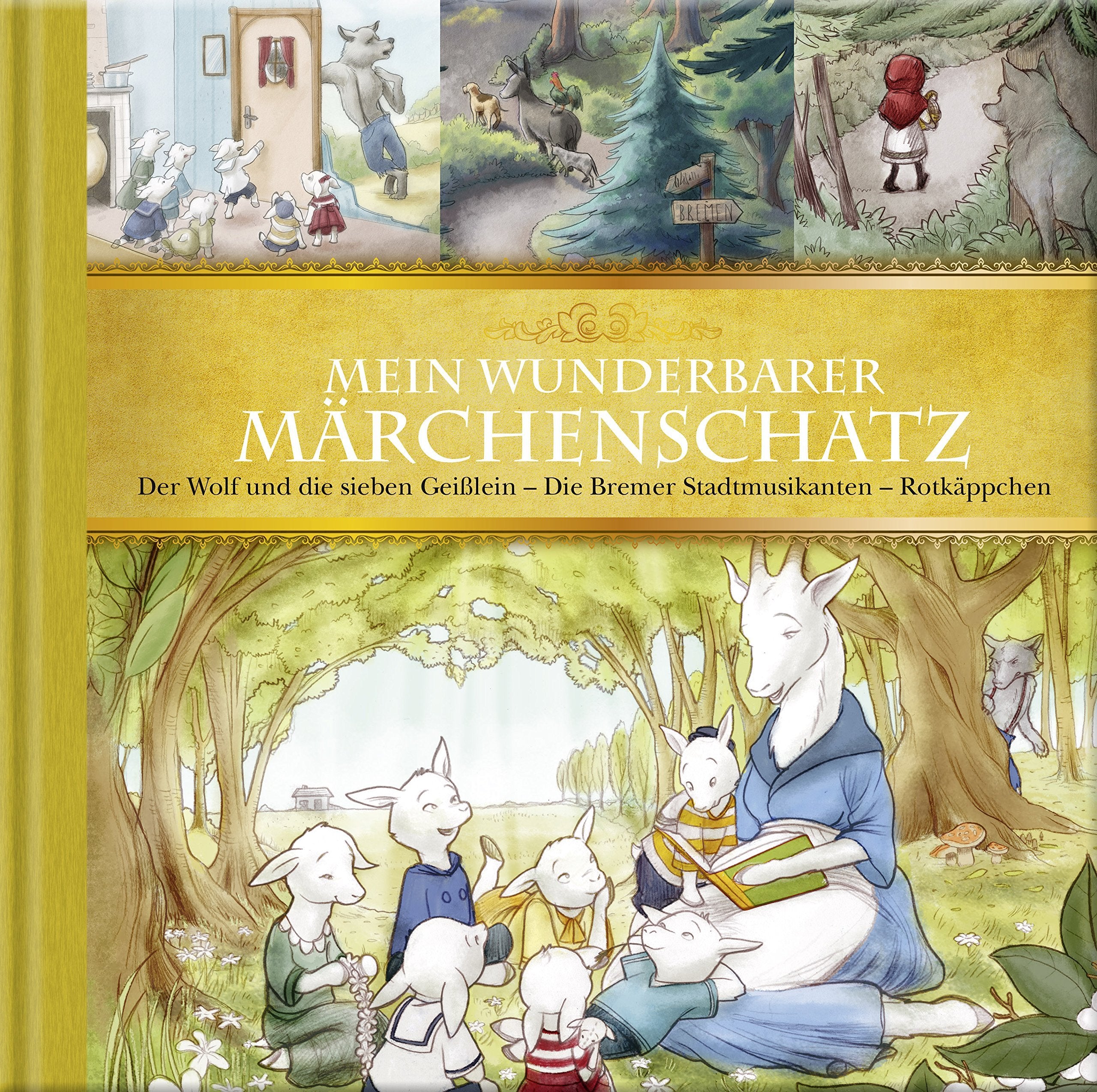 Mein wunderbarer Märchenschatz, Der Wolf und die sieben Geißlein-Die Bremer Stadtmusikanten-Rotkäppchen Books