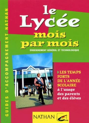 Le Lycee Mois Par Mois. Enseignement General Et Technologique book