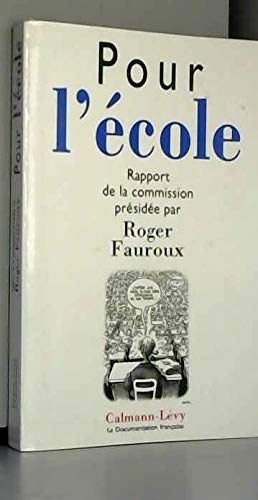 Pour L'Ecole, Rapport De La Commission Presidee Par Roger Fauroux book