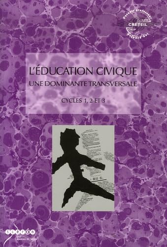 L'éducation civique, une dominante transversale: Cycles 1, 2 et 3 book