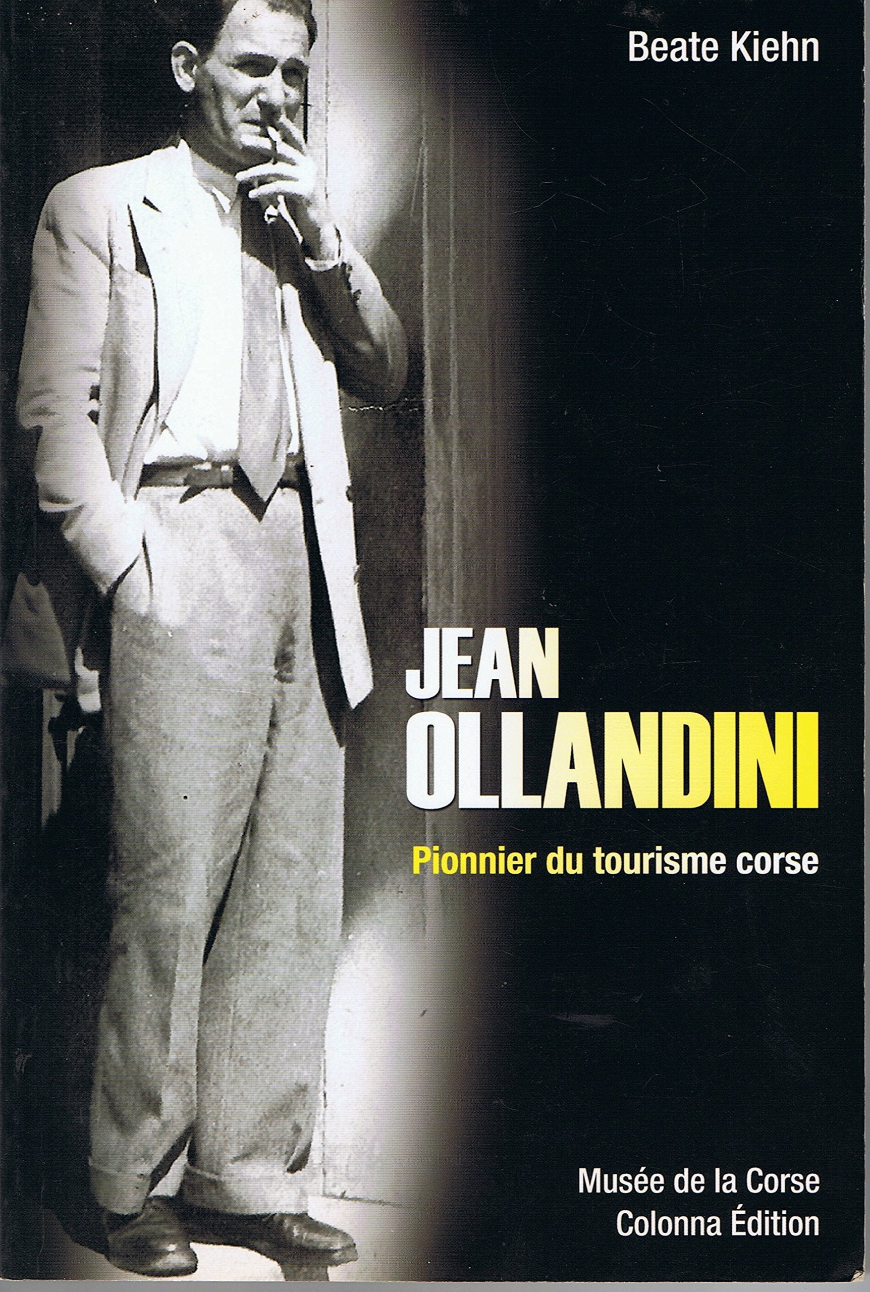 Jean Ollandini : Pionnier du tourisme corse Books