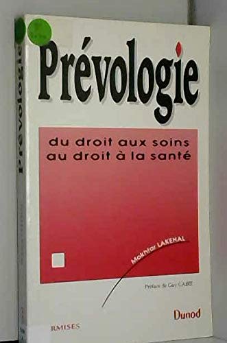 Prévologie : du droit aux soins au droit à la santé book