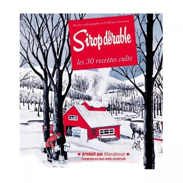 Livre de recettes : Sirop d'érable - Les 30 recettes cultes book