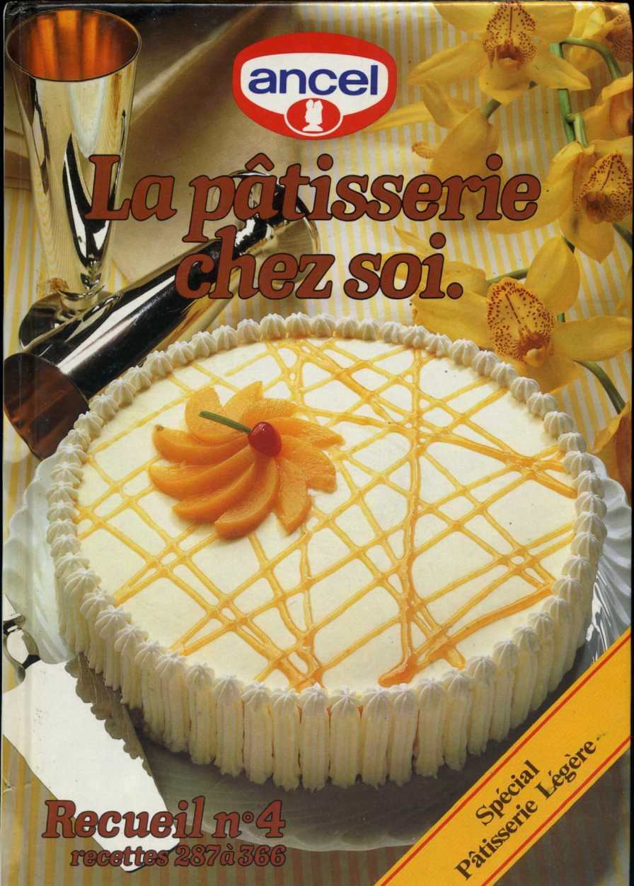 La patisserie chez soi Recueil n° 4 : spécial patisserie légère Cooking & Enjoying