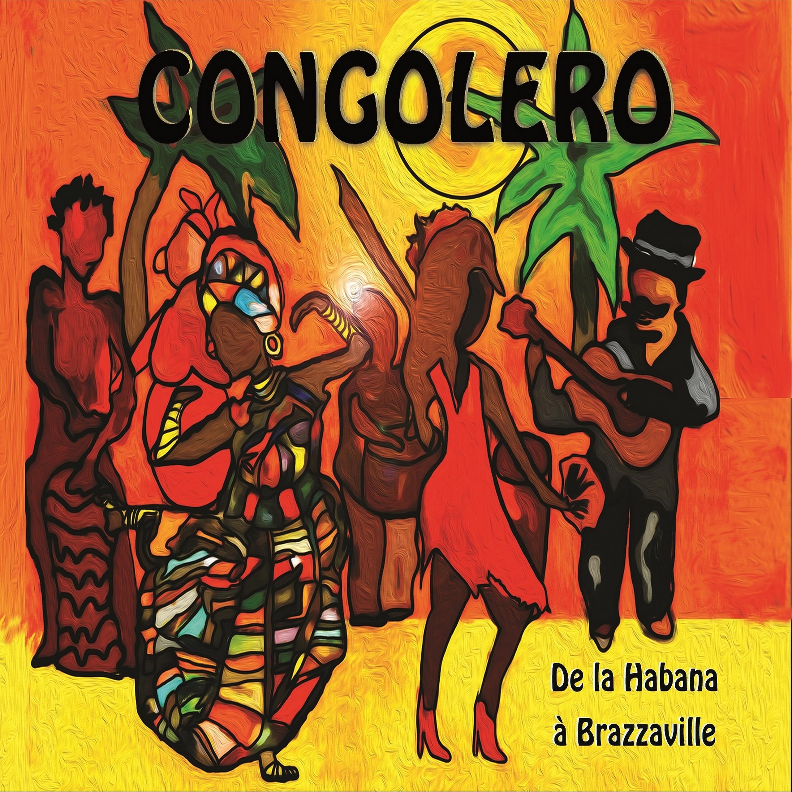 De la Habana À Brazzaville/Digipack cd