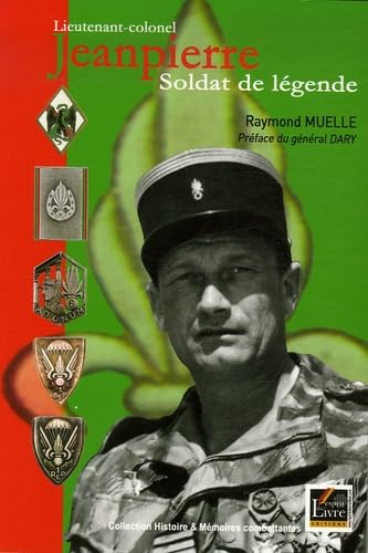 Lieutenant-colonel Jeanpierre: Soldat de légende book