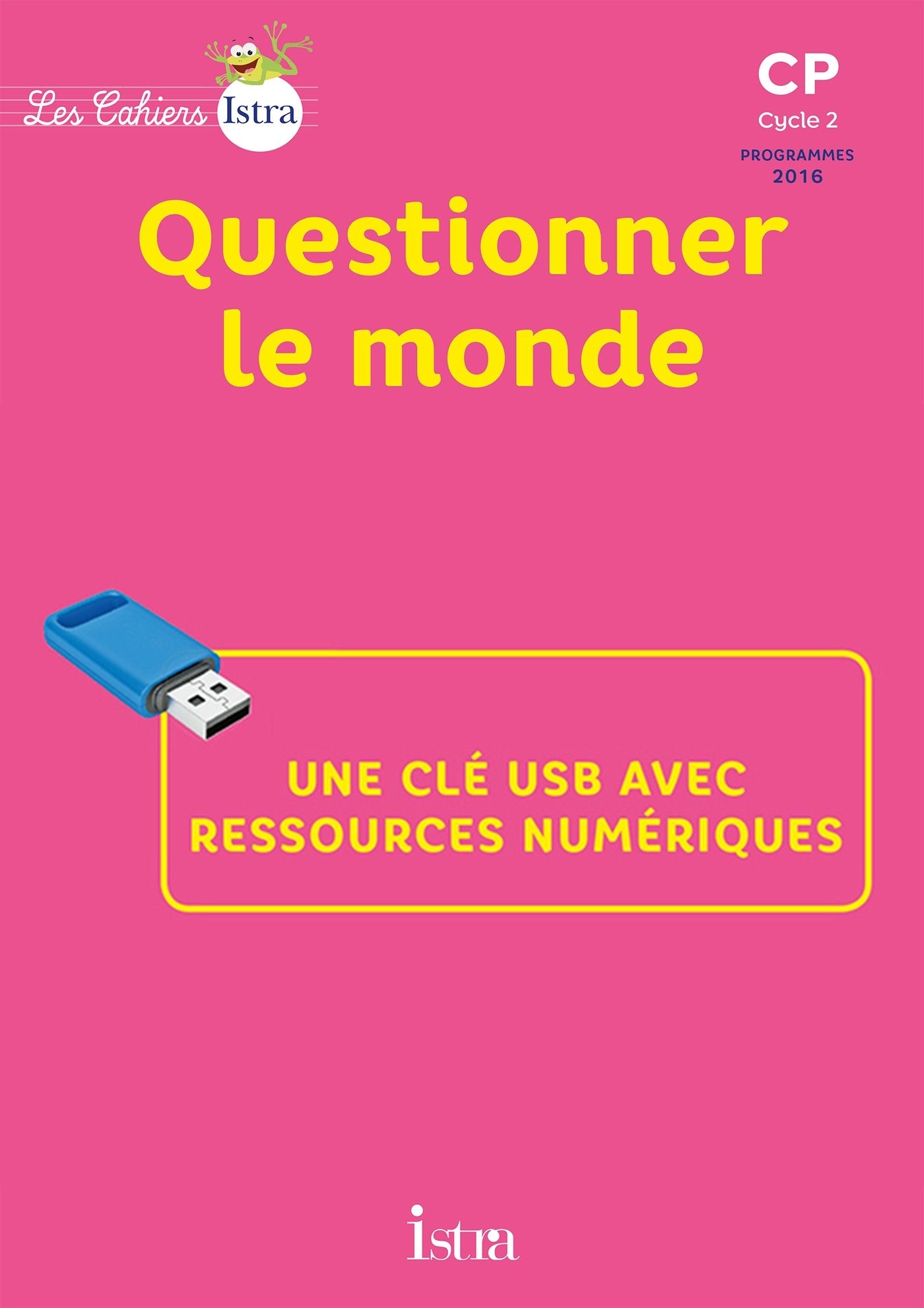 Les Cahiers Istra CP Questionner le monde - Clé USB - Ed. 2017 book