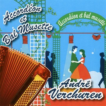 Accordéon et Bal Musette : André Verchuren cd