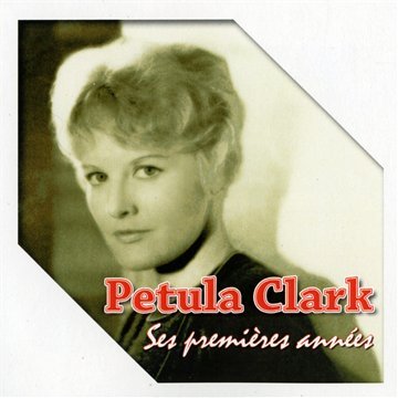 Petula Clark, Ses Premières Années cd