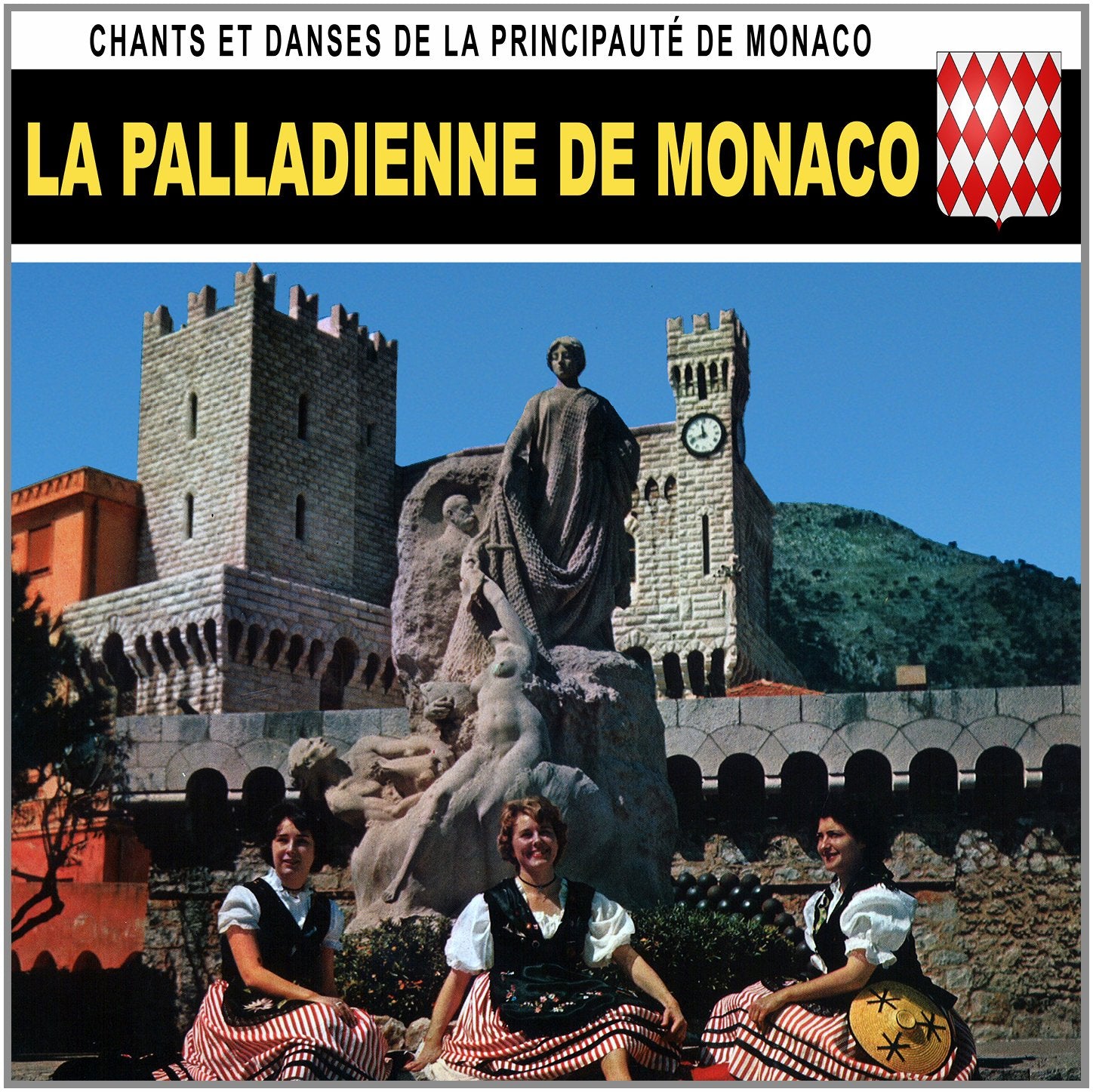 La Palladienne Chants et Danses de la Principauté de Monaco Music