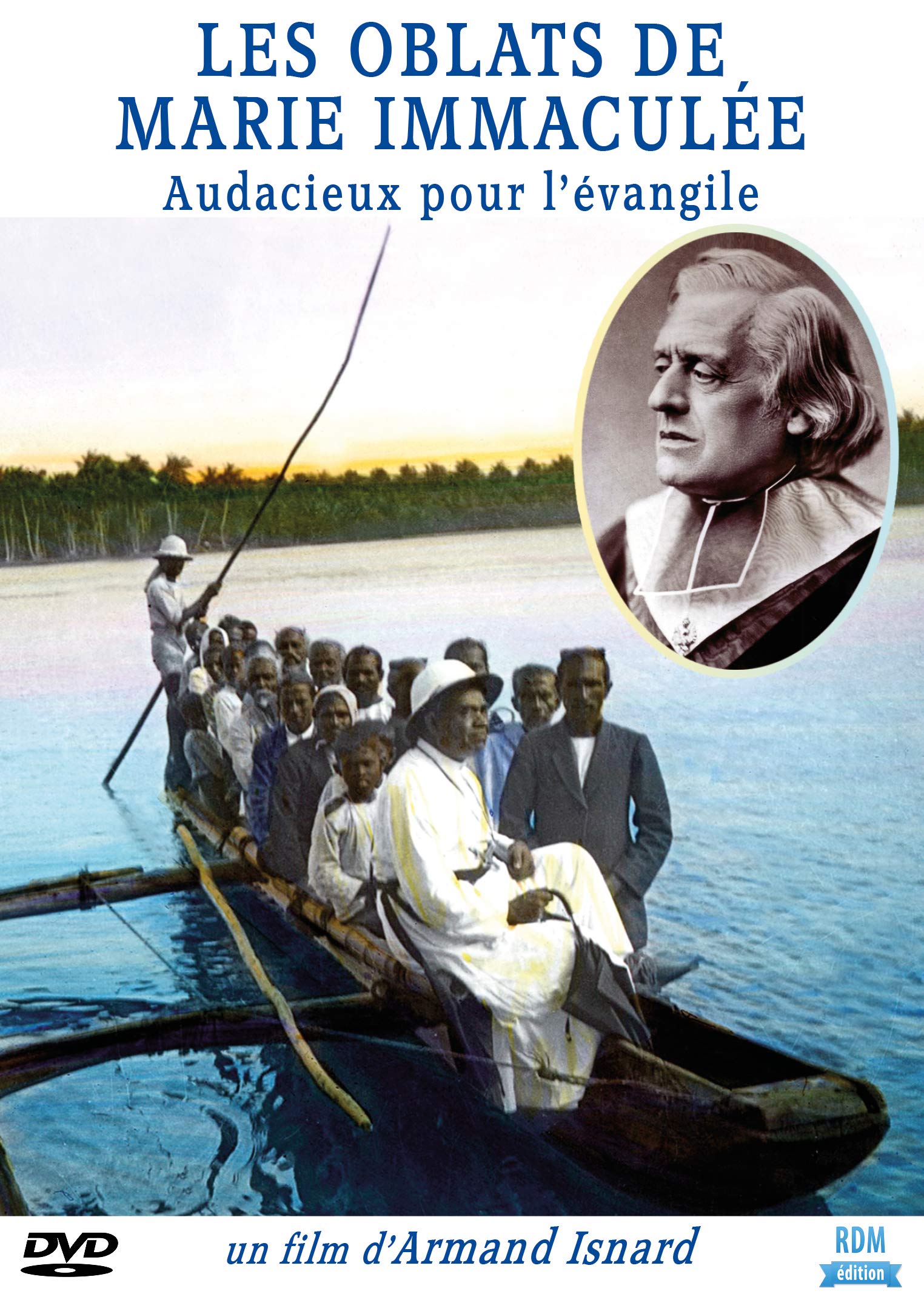 Les oblats de Marie immaculée, Audacieux pour l'évangile dvd
