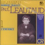 Les Celebres Entretiens de Robert Mallet et Paul Leautaud: 1. L'Enfance Music