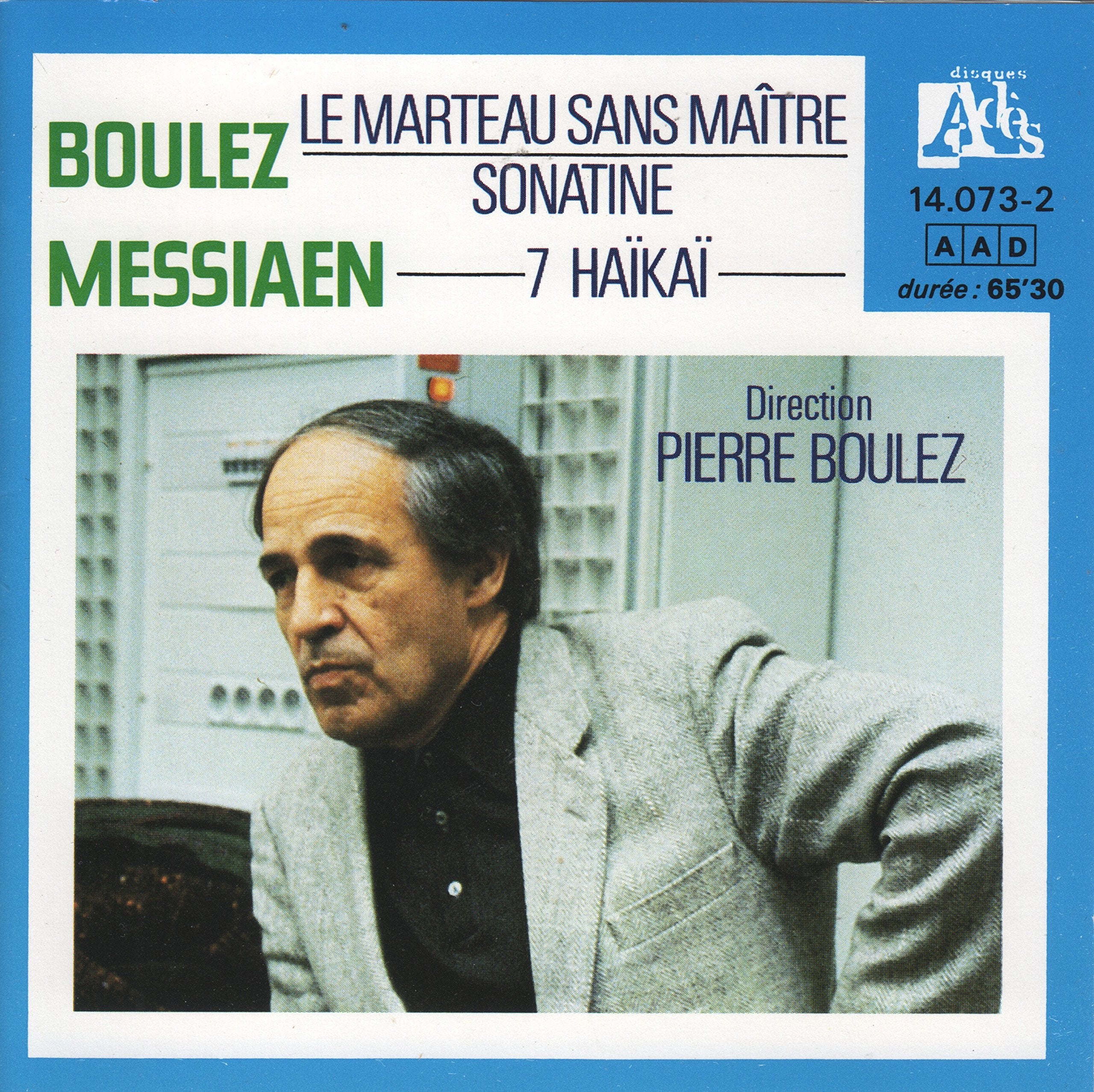 Boulez: Le Marteau sans maître, Sonatine; Messiaen: 7 Haïkaï cd
