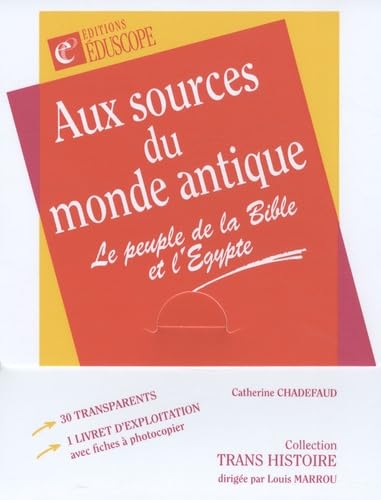 Aux sources du monde antique : le peuple de la Bible et l'Égypte book