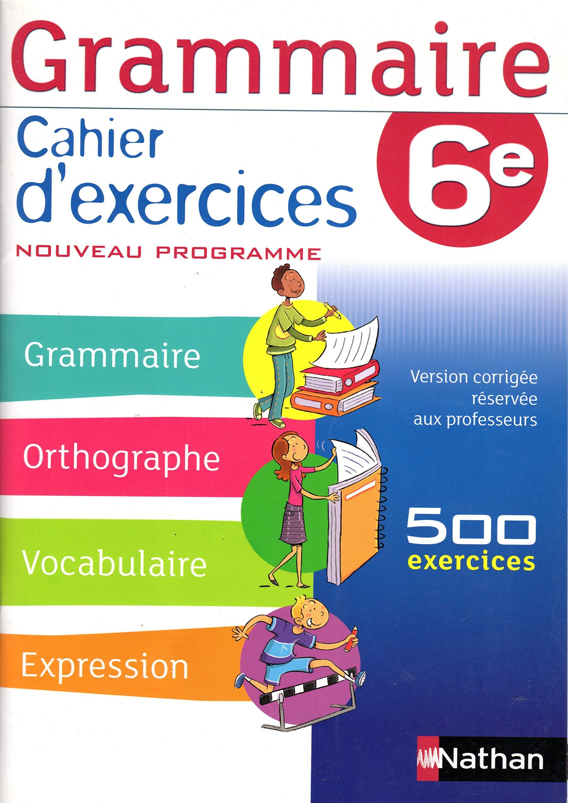 Grammaire 6e: Cahier d'exercices, version corrigée du professeur, nouveau programme book
