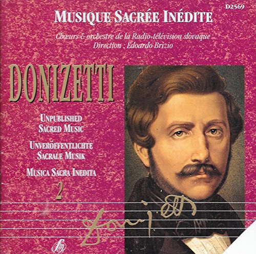 Gaetano Donizetti: Unveröffentlichte Sakrale Musik (Unpublished Sacred Music / Musique Sacrée Inédite) - Vol. 2 Classical
