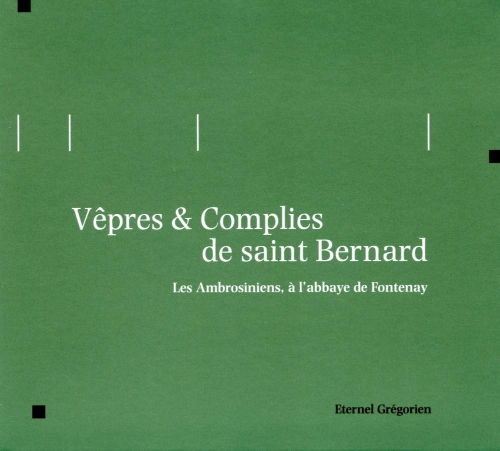 Les Ambrosiniens - Vespers & Complies Of St. Bernard Classical