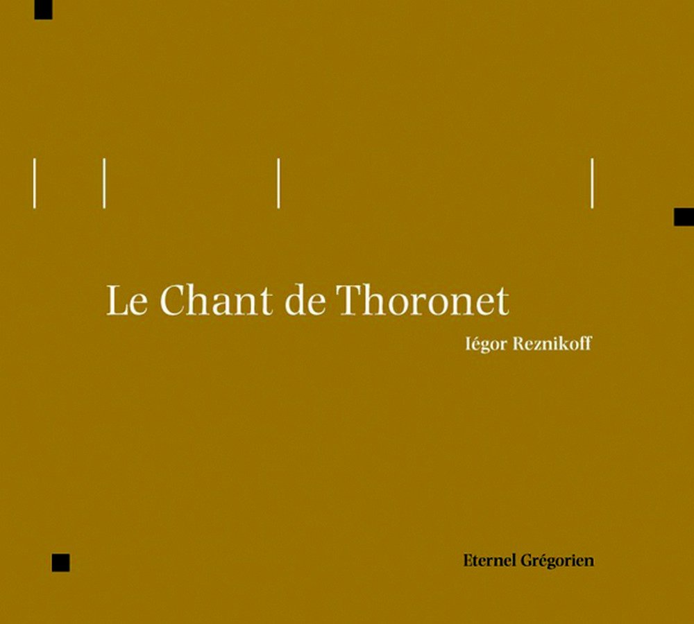 Iegor Reznikoff - Le Chant Du Thoronet Classical