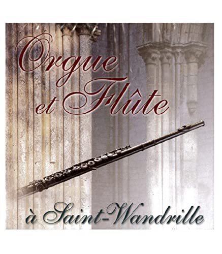ORGUE ET FLUTE A SAINT WANDRILLE (FR Import) Books