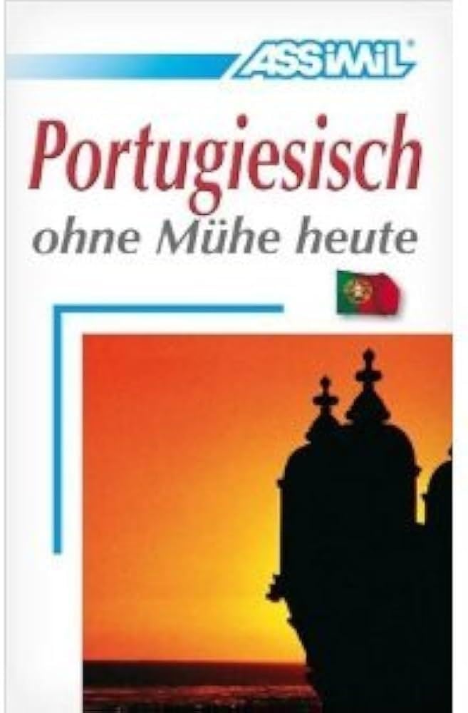 Assimil. Portugiesisch ohne Mühe heute. Lehrbuch Foreign Languages ​​& Dictionaries