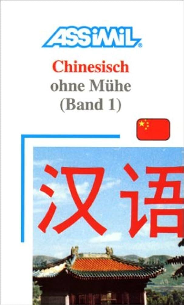Chinesisch ohne mühe - band 1 (livre seul) Foreign Languages ​​& Dictionaries