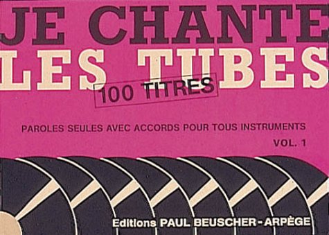 JE CHANTE LES TUBES 1 --- PAROLES ET ACCORDS Sheet Music