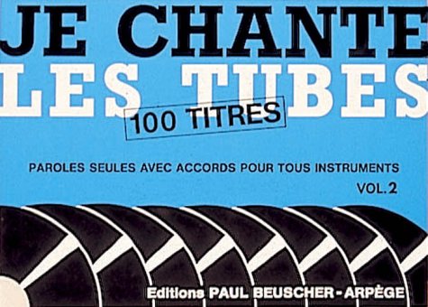 JE CHANTE LES TUBES 2 --- PAROLES ET ACCORDS Sheet Music