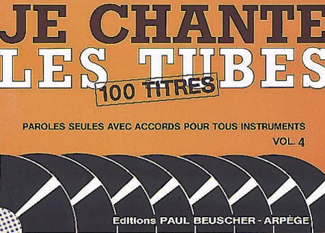 JE CHANTE LES TUBES 4 --- PAROLES ET ACCORDS Sheet Music