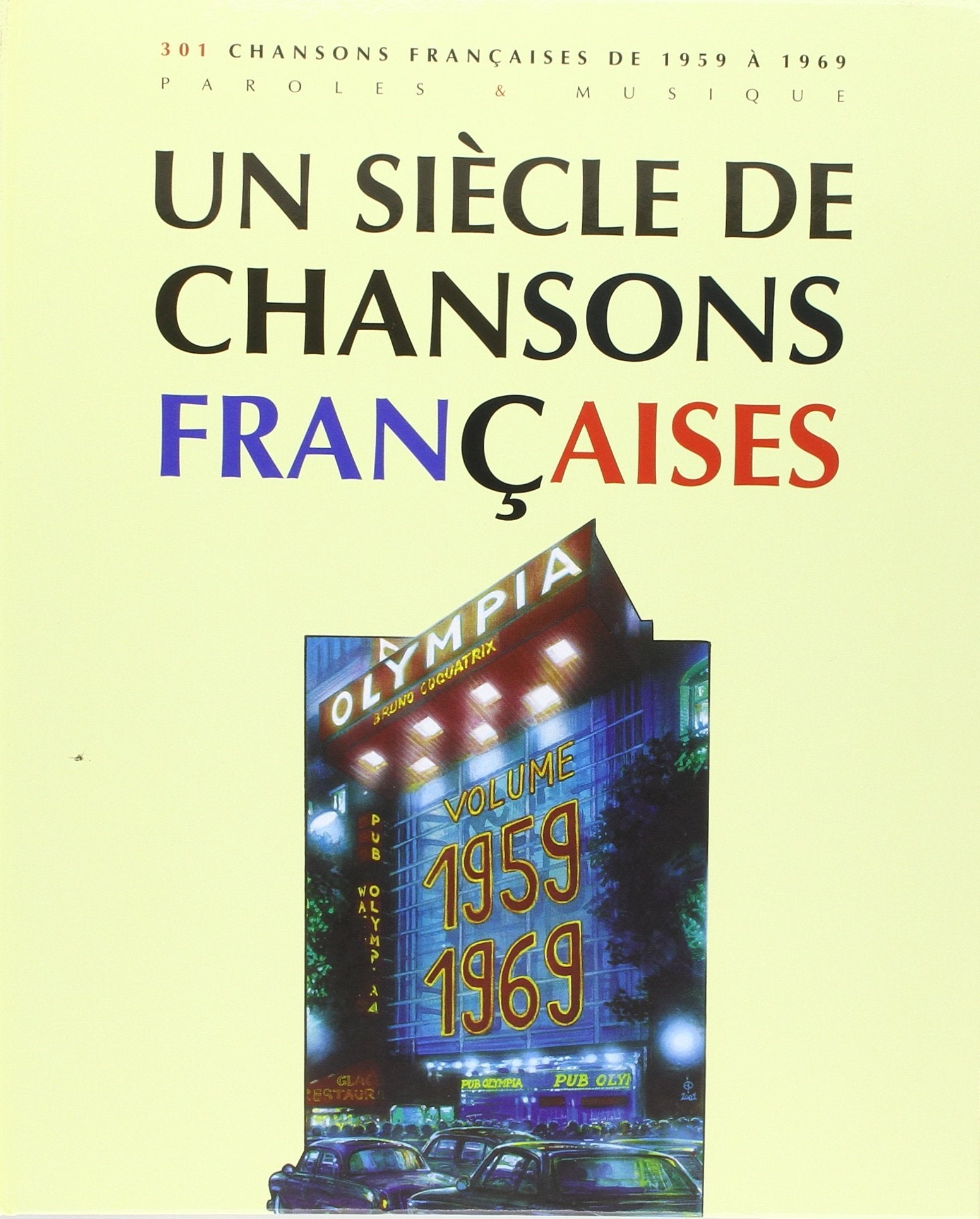 UN SIECLE DE CHANSONS FRANCAISES 1959-1969 --- CHANT, GUITARE OU PIANO: Volume 1959-1969 Sheet Music
