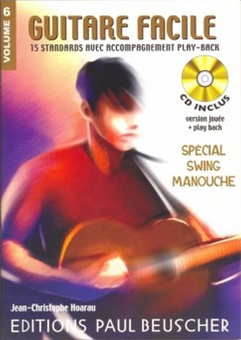 Guitare Facile - Volume 6 (Spécial Swing manouche) book