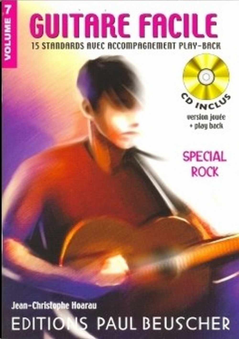 Guitare facile : Spécial Rock - Volume 7 (+ 1 cd) book