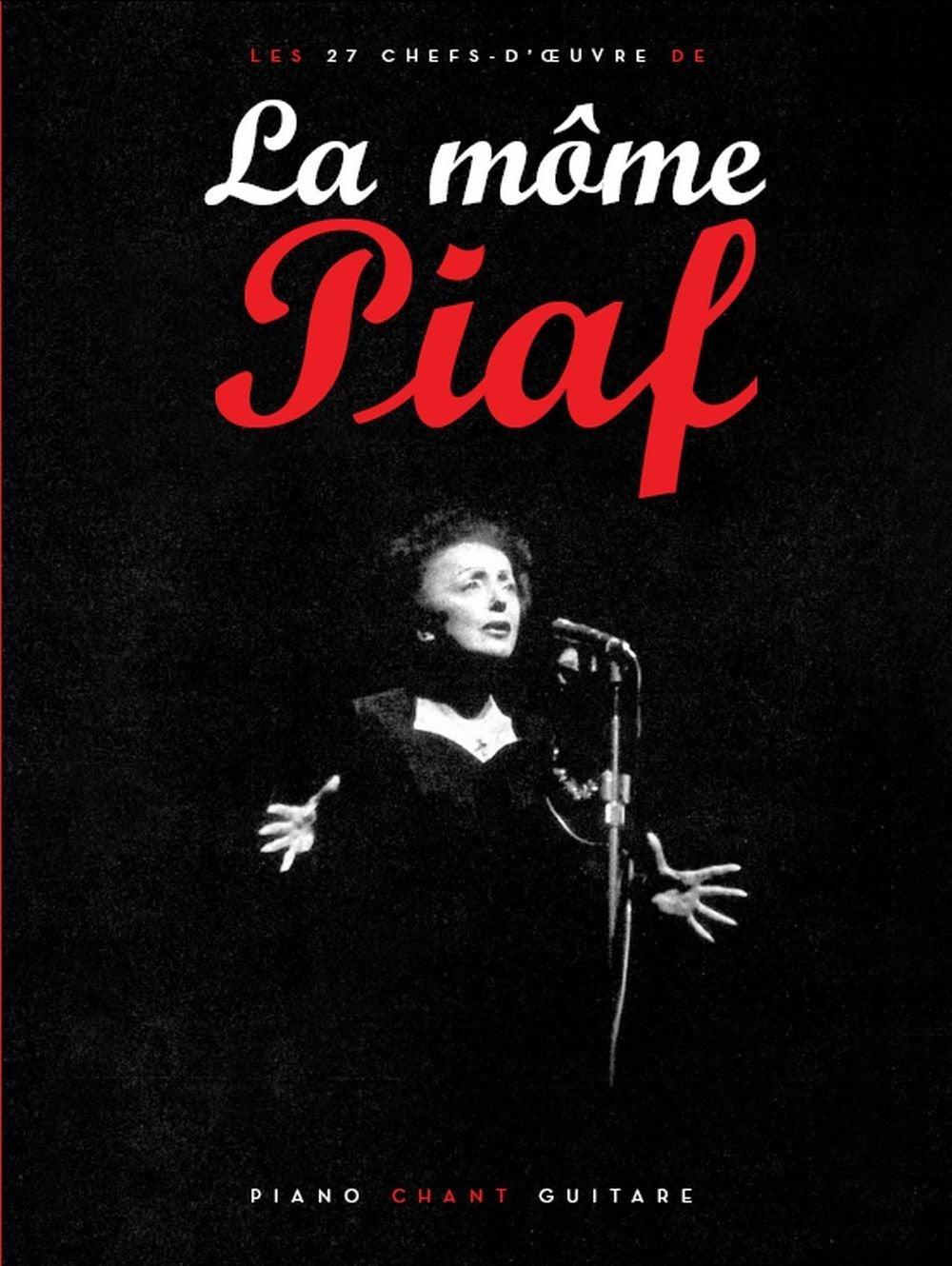 LA MOME - 27 CHEFS D'OEUVRES --- CHANT, GUITARE OU PIANO Sheet Music