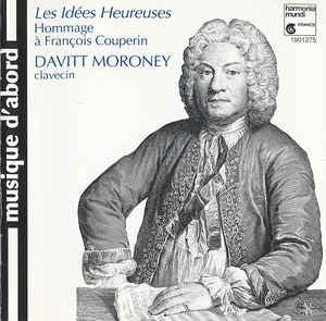 Les idees heureuses Hommage a Francois Couperin Music