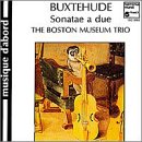 Buxtehude Sonaten Boston Museum Trio Classical