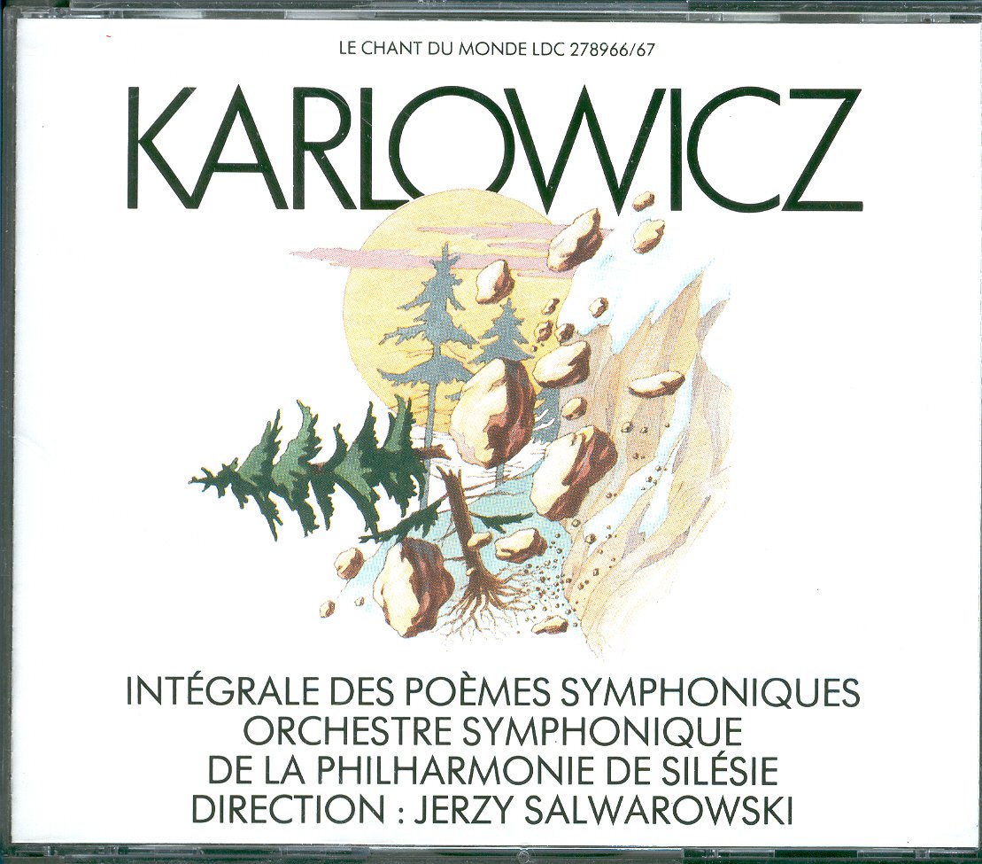 KARLOWICZ - Intégrale des poèmes symphoniques- orchestre symphonique de la philarmonie de Silésie - direction: Jerzy Sawarowski. Music