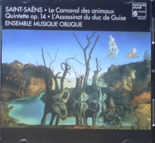 Saint-Saëns: Le Carnaval Des Animaux / Quintette, Op.14 / L'assassinat du duc de Guise, Op. 128 Classical