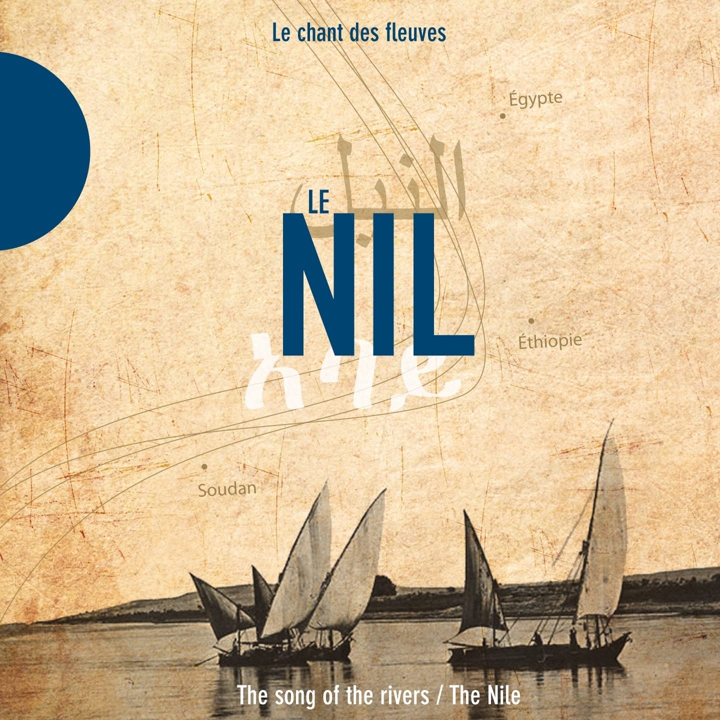 Le Nil: the Nile: Songs of Rivers Classical