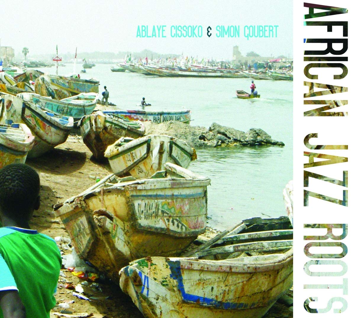 Goubert Cissoko - African Jazz Roots Music