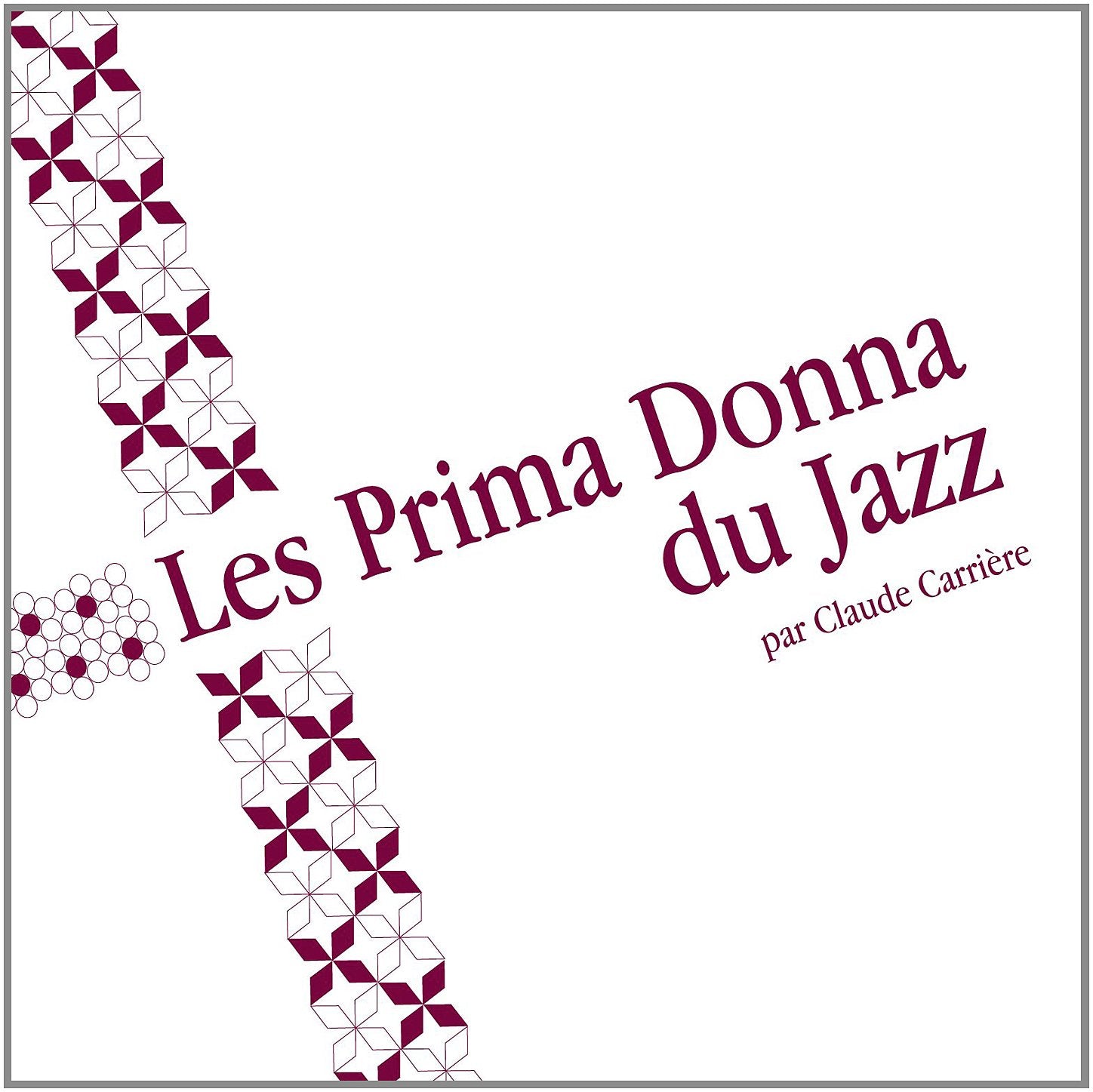 Les Prima Donna du Jazz (Une sélection par Claude Carrière) cd