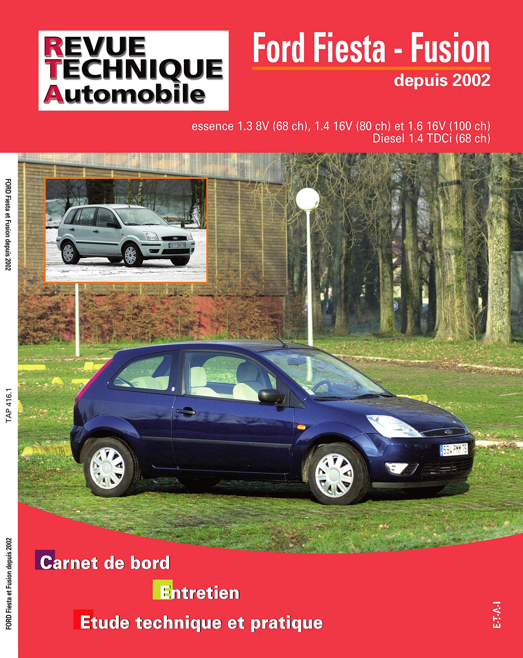 E.T.A.I - Revue Technique Automobile 416 - FORD FIESTA V - 2002 à 2005 book