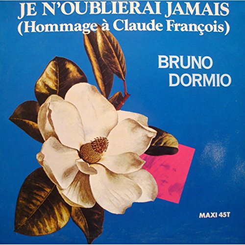 BRUNO DORMIO je n'oublierai jamais HOMMAGE À CLAUDE FRANÇOIS MAXI 1989 NM++ cd