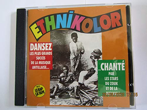 ETHNIKOLOR - DANSEZ - LES PLUS GRANDS SUCCES DE LA MUSIQUE ANTILLAISE - CHANTE PAR LES STAR DU ZOUK ET DE LA BEGUINE cd