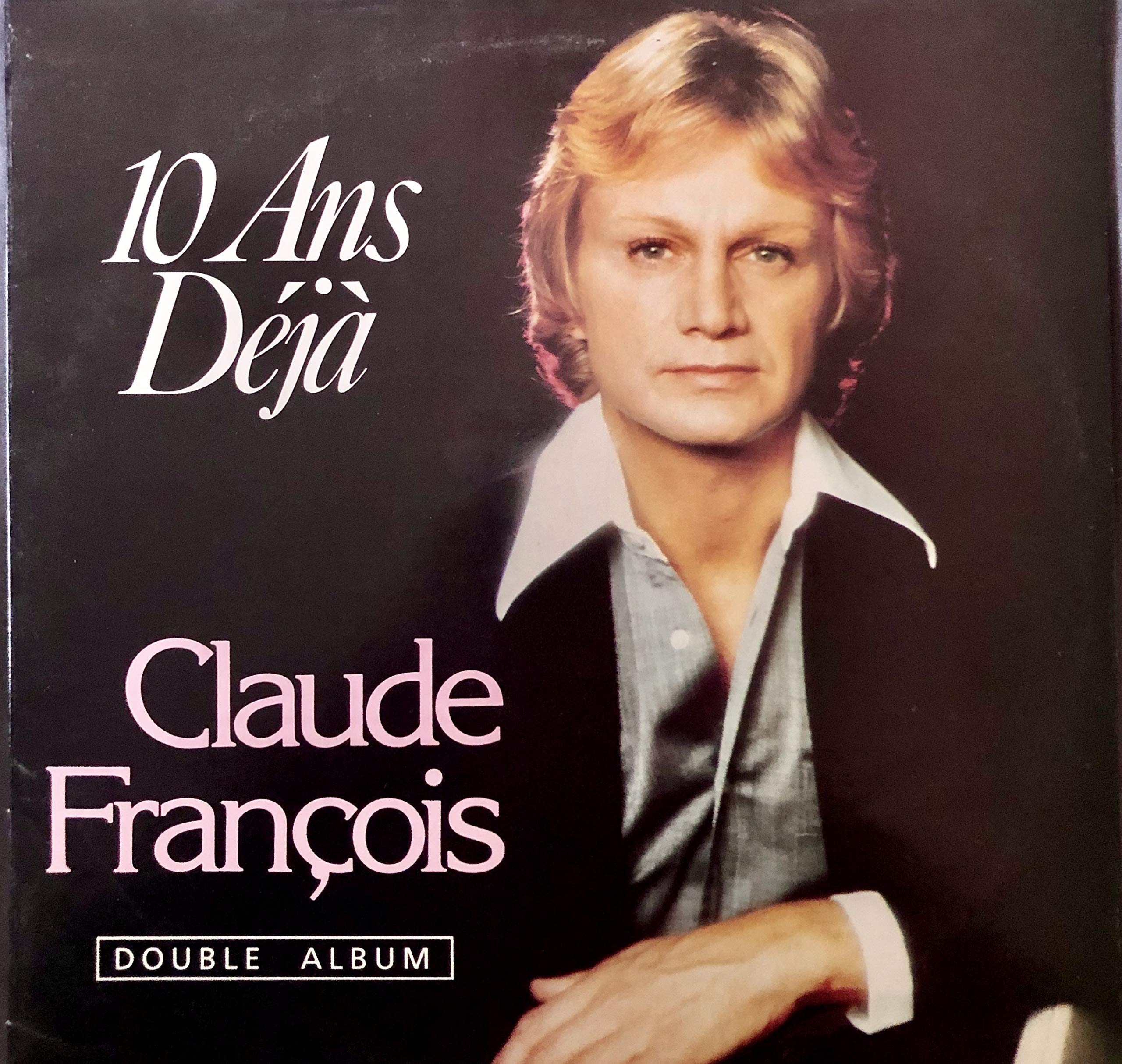 Claude FrançOis / 10 Ans Déjà cd