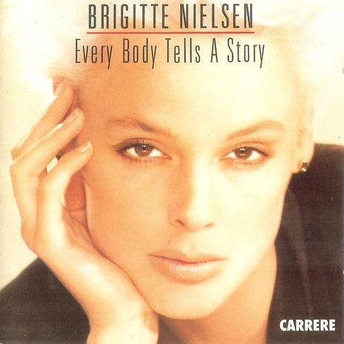 Brigitte Nielsen - Every Body Tells A Story Music